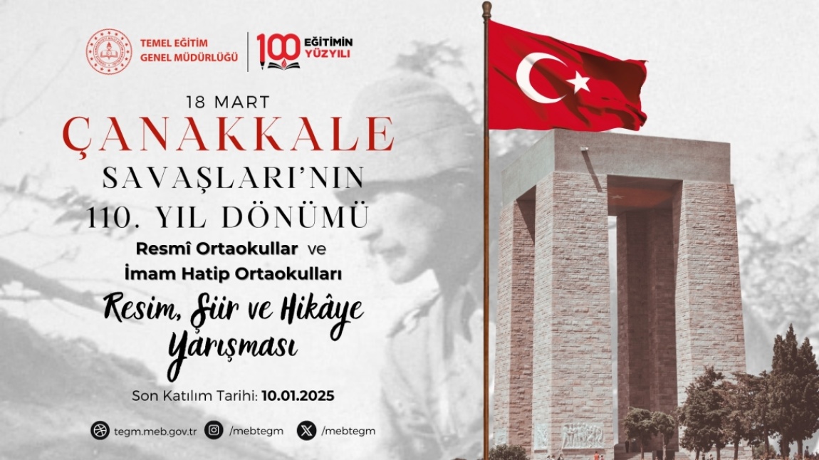 ÇANAKKALE SAVAŞLARI’NIN 110.YILDÖNÜMÜ  KAPSAMINDA RESİM, ŞİİR ,HİKAYE  YARIŞMALARI DÜZENLENECEKTİR.